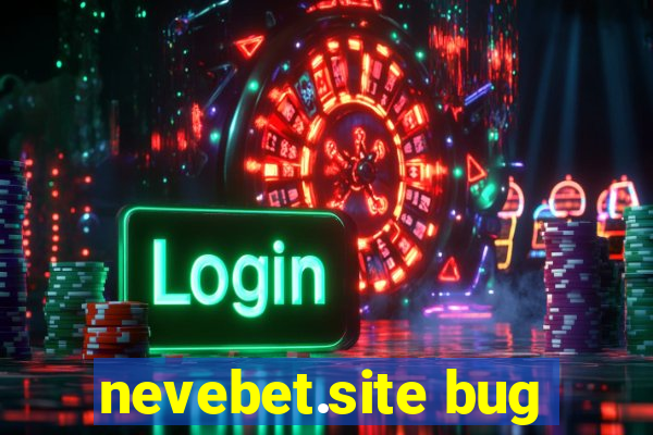 nevebet.site bug